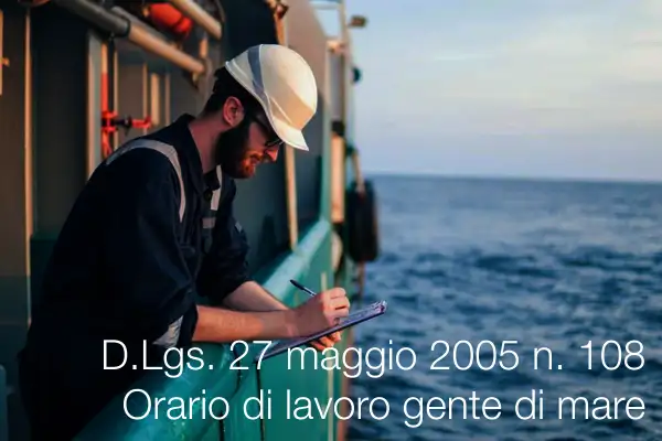 D.Lgs. 27 maggio 2005 n. 108 Orario di lavoro della gente di mare